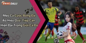 Mẹo Cá Cược Bóng Đá Ảo Hiệu Quả: Tiếp Cận Hiện Đại Trong Giới Cá Độ