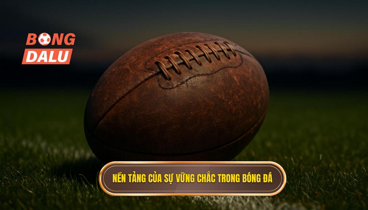 Nền Tảng Của Sự Vững Chắc_ Định Hình Sơ Đồ 4-1-4-1