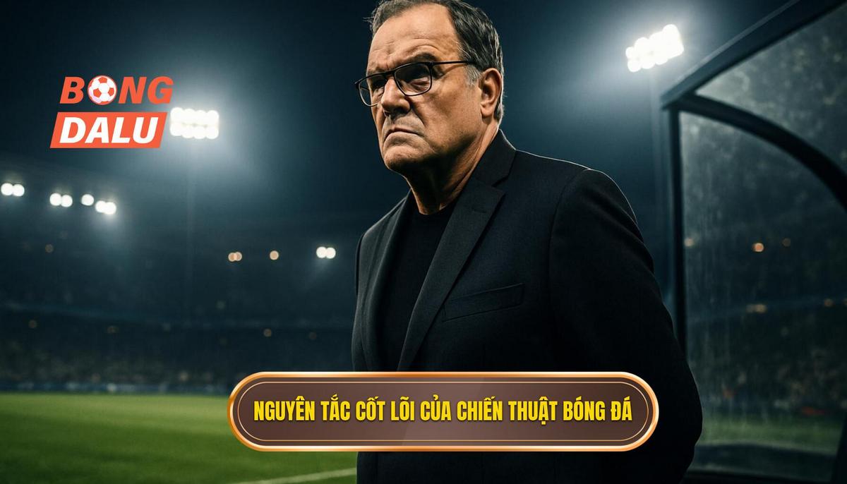 Nguyên tắc cốt lõi của Chiến thuật luân chuyển bóng nhanh