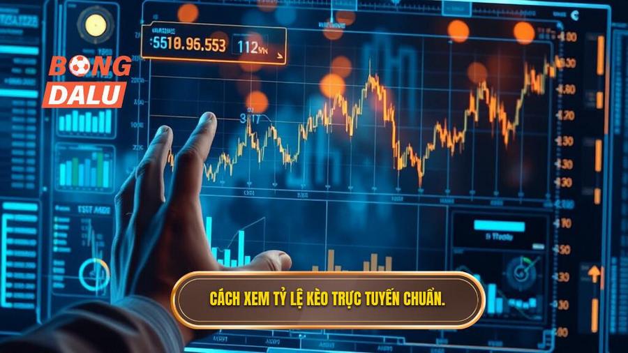 1. Cách xem tỷ lệ kèo trực tuyến chuẩn.